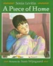 book cover of A Piece of Home by Sonia Levitin