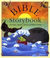 book cover of Bible Storybook by Georgie Adams