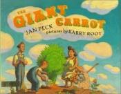 book cover of The Giant Carrot by Jan Peck