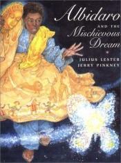 book cover of Albidaro and the mischievous dream by Julius Lester