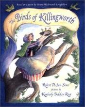 book cover of The birds of Killingworth : based on a poem by Henry Wadsworth Longfellow by Robert D. San Souci
