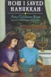 book cover of How I Saved Hanukkah by Amy Goldman Koss