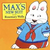 book cover of Max's new suit by Rosemary Wells
