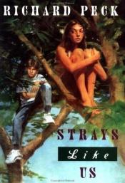 book cover of Strays Like Us by Richard Peck