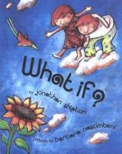 book cover of What if? by Jonathan Shipton