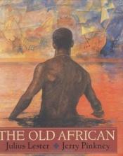book cover of The Old African by Julius Lester