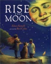 book cover of Rise the Moon: 5 by Eileen Spinelli