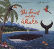 book cover of The Snail and the Whale by Julia Donaldson