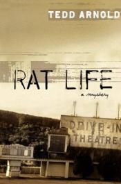 book cover of Rat Life by Tedd Arnold