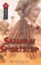 book cover of Samurai shortstop by Alan Gratz