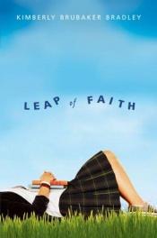 book cover of Leap of faith by Kimberly Brubaker Bradley