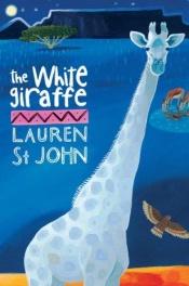 book cover of Die weiße Giraffe by Lauren St. John