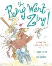 book cover of The Ring Went Zing!: A Story That Ends with a Kiss by Sean Taylor