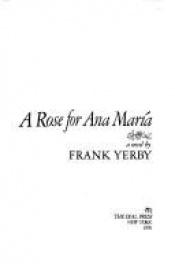 book cover of A rose for Ana Maria by Frank Yerby