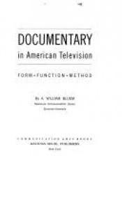 book cover of Documentary in American Television: form by A. William Bluem