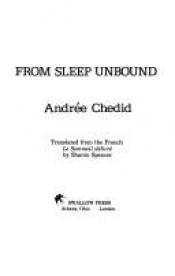 book cover of From sleep unbound by Andrée Chedid