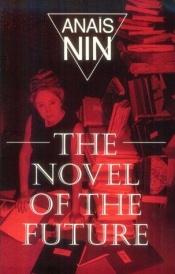 book cover of Novel Of Future by Anais Nin