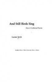 book cover of And Still Birds Sing: New & Collected Poems by Lucien Stryk