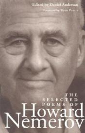 book cover of Selected Poems Of Howard Nemerov by Howard Nemerov