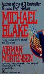book cover of Airman Mortensen by Michael Blake