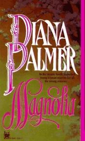 book cover of Magnolia by Diana Palmer