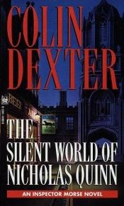 book cover of The Silent World Of Nicholas Quinn (An Inspector Morse Mystery) by Colin Dexter