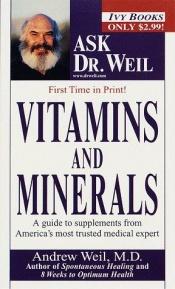 book cover of Ask Dr. Weil: Vitamins and Minerals by Andrew Weil