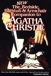 book cover of The bedside, bathroom & armchair companion to Agatha Christie by 阿嘉莎·克莉絲蒂
