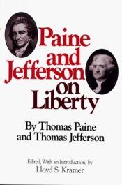 book cover of Paine and Jefferson on Liberty (Milestones of Thought) by Томас Пейн
