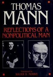 book cover of Egy apolitikus ember elmélkedései by Thomas Mann
