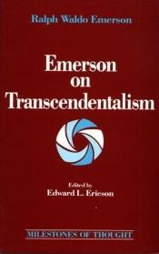 book cover of Emerson on Transcendentalism (Milestones of Thought Series) by Ralph Waldo Emerson