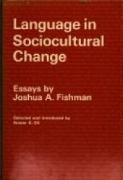 book cover of Language in sociocultural change by Joshua A. Fishman