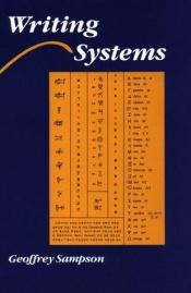 book cover of Linguistics - Writing Systems: A Linguistic Introduction by Geoffrey Sampson