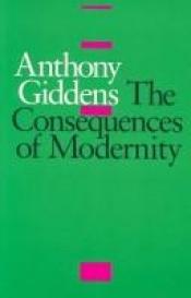 book cover of The consequences of modernity by Anthony Giddens