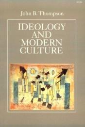 book cover of Ideology and Modern Culture by John Thompson