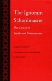 book cover of The ignorant schoolmaster by Jacques Ranciere