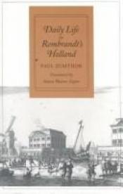 book cover of Daily Life in Rembrandt's Holland (Daily Life) by Paul Zumthor