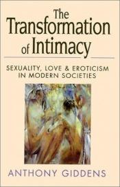 book cover of La transformation de l'intimité : Sexualité, amour et érotisme dans les sociétés modernes by Anthony Giddens