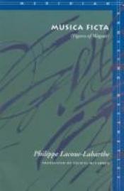 book cover of Musica Ficta: Figures of Wagner (Meridian: Crossing Aesthetics) by Philippe Lacoue-Labarthe