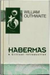 book cover of Habermas : a critical introduction by William Outhwaite
