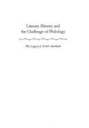 book cover of Literary History and the Challenge of Philology: The Legacy of Erich Auerbach by Seth Lerer