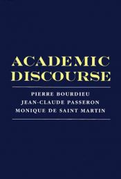 book cover of Academic Discourse: Linguistic Misunderstanding and Professorial Power by Pierre Bourdieu