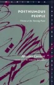 book cover of Posthumous People: Vienna at the Turning Point (Meridian: Crossing Aesthetics S.) by Massimo Cacciari