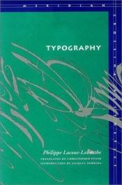 book cover of Typography: Mimesis, Philosophy, Politics (Meridian: Crossing Aesthetics S.) by Philippe Lacoue-Labarthe