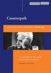 book cover of Jacques Derrida: La contre-allee (Voyager avec Jacques Derrida) by ז'אק דרידה
