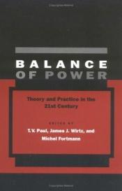 book cover of Balance of power : theory and practice in the 21st century by T.V. Paul