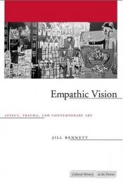 book cover of Empathic Vision: Affect, Trauma, And Contemporary Art by Jill Bennett