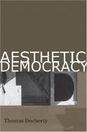 book cover of Aesthetic democracy by Thomas Docherty