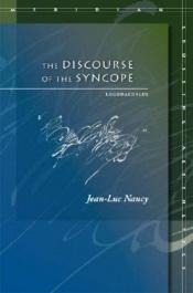 book cover of The Discourse of the Syncope: Logodaedalus (Meridian: Crossing Aesthetics) by Jean-Luc Nancy