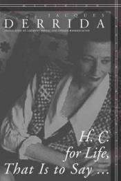 book cover of H. C. pour la vie, c'est-à-dire... by Жак Деррида